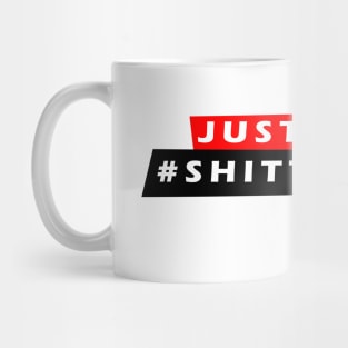 Just #shittesting you Mug